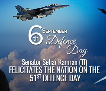 Senator Sehar Kamran (TI) Felicitates the Nation on the 51st Defence Day