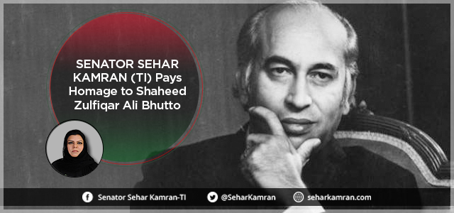 Senator Sehar Kamran (TI) Pays Homage to Shaheed Zulfiqar Ali Bhutto