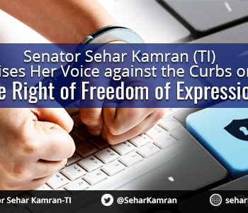 Senator Sehar Kamran Raises Her Voice against the Curbs on the Right of Freedom of Expression