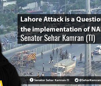 Lahore Attack is a question mark on the implementation of NAP in Punjab: Senator Sehar Kamran (TI)