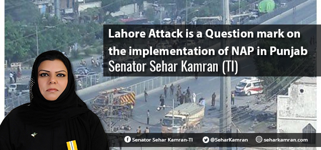 Lahore Attack is a question mark on the implementation of NAP in Punjab: Senator Sehar Kamran (TI)