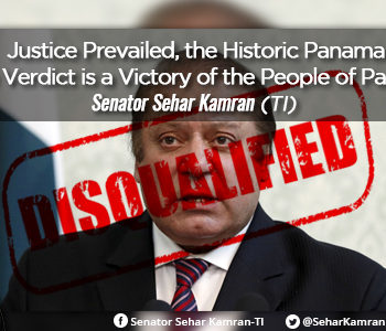 “Justice Prevailed, the Historic Panama Case Verdict is a Victory of the People of Pakistan: Senator Sehar Kamran (TI)”