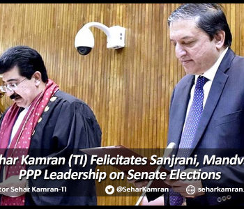 Senator Sehar Kamran (TI) Felicitates Sanjrani, Mandviwalla and PPP Leadership on Senate Elections