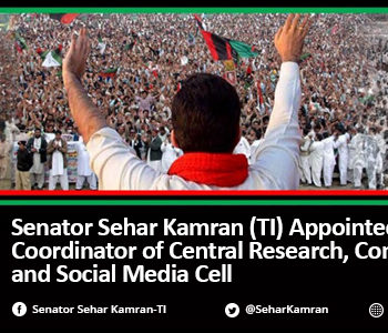 Senator Sehar Kamran (TI) Appointed as PPP’s Coordinator of Central Research, Communication and Social Media Cell
