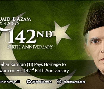 Senator Sehar Kamran (TI) Pays Homage to Quaid-e-Azam on his 142nd Birth Anniversary