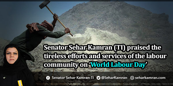 Senator Sehar Kamran, President Centre for Pakistan and Gulf Studies (CPGS) praised the tireless efforts and services of the labour community on ‘World Labour Day’