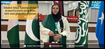 Senator Sehar Kamran stresses need to move away from zero-sum geopolitical games